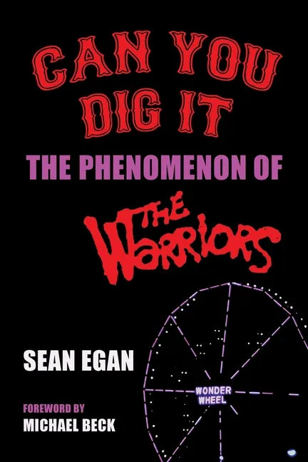 Can You Dig It: The Phenomenon of The Warriors - Paperback