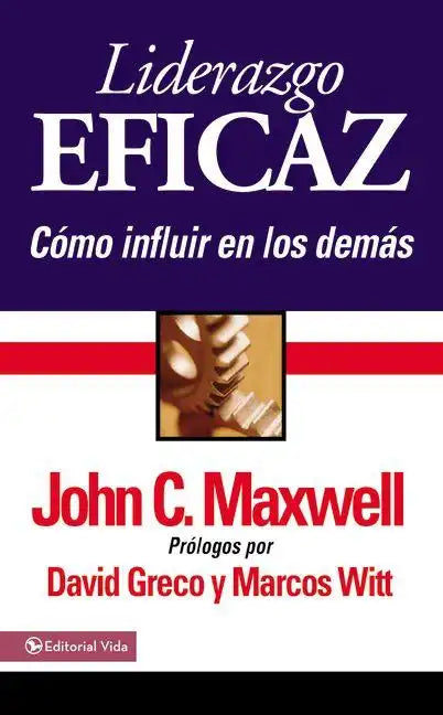 Liderazgo Eficaz: Cómo Influir En Los Demás - Paperback