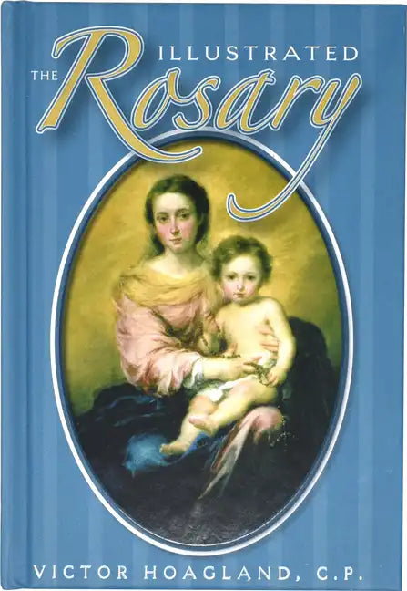 The Illustrated Rosary - Hardcover