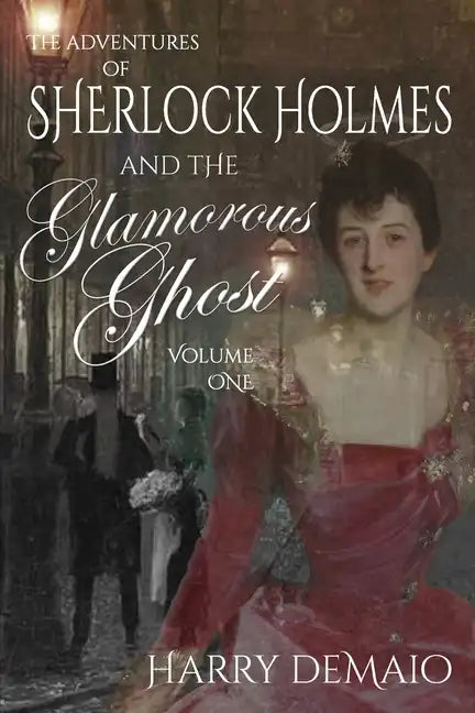 The Adventures of Sherlock Holmes and The Glamorous Ghost - Book 1 - Paperback