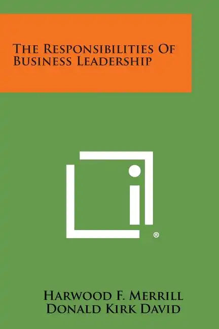 The Responsibilities of Business Leadership - Paperback