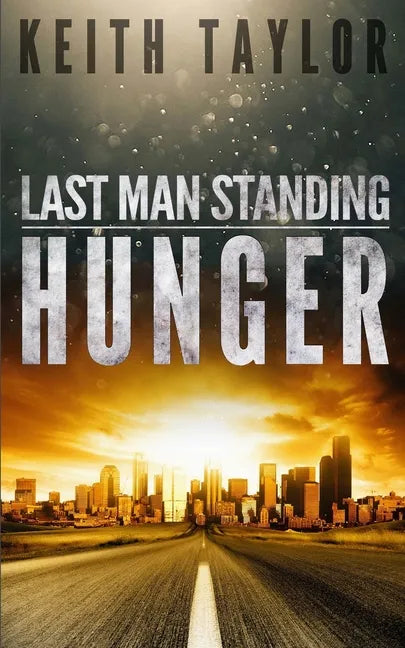 Hunger: Last Man Standing Book 1 - Paperback