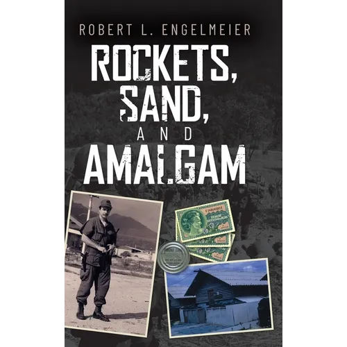Rockets, Sand and Amalgam - Hardcover