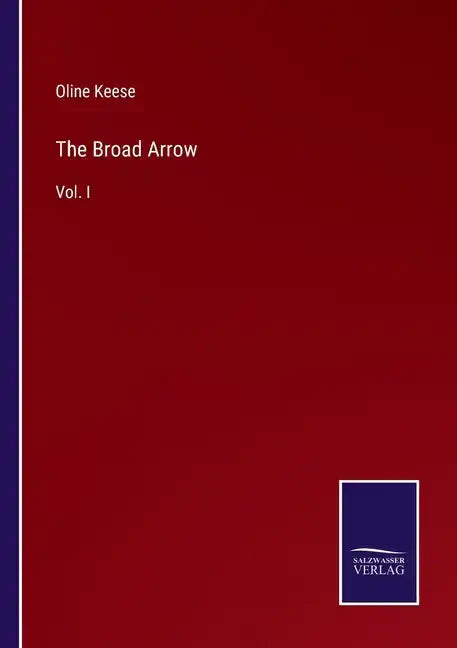 The Broad Arrow: Vol. I - Paperback