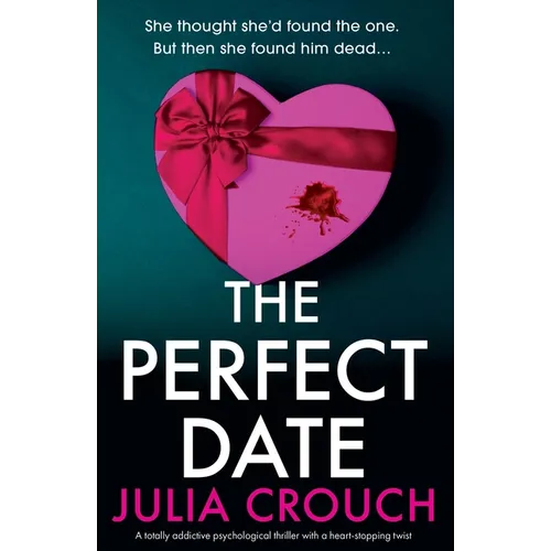 The Perfect Date: A totally addictive psychological thriller with a heart-stopping twist - Paperback