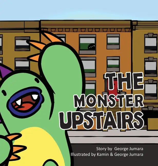 The Monster Upstairs - Hardcover