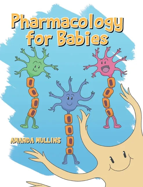 Pharmacology For Babies - Hardcover