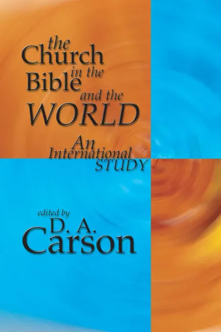 The Church in the Bible and the World - Paperback