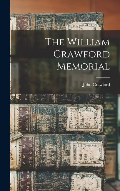 The William Crawford Memorial - Hardcover