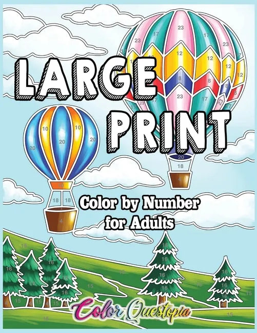 Large Print Color by Number for Adults: Coloring Book Volume 2 - A Variety of Simple, Easy Designs for Relaxation - Paperback