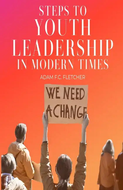 Steps to Youth Leadership in Modern Times - Paperback