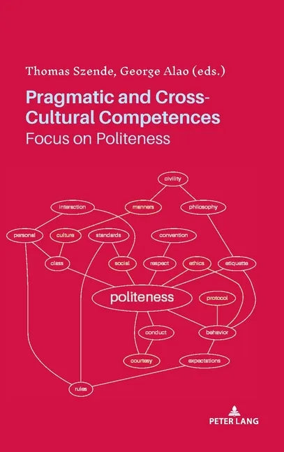 Pragmatic and Cross-Cultural Competences: Focus on Politeness - Hardcover
