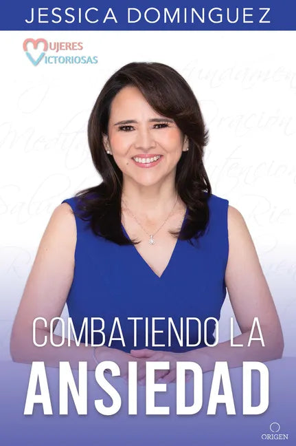 Mujeres Victoriosas Combatiendo La Ansiedad / Victorious Women Fighting Anxiety - Paperback