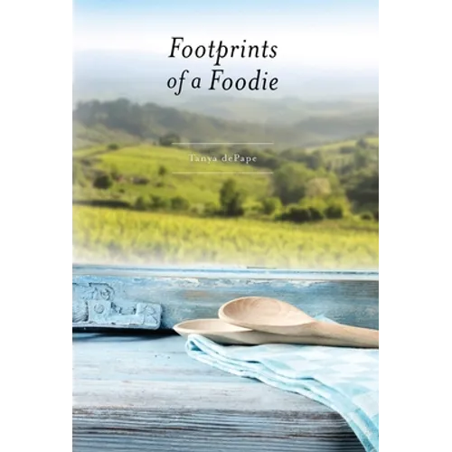 Footprints of a Foodie - Hardcover
