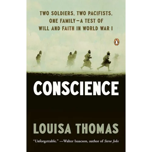 Conscience: Two Soldiers, Two Pacifists, One Family--a Test of Will andFaith in World War I - Paperback