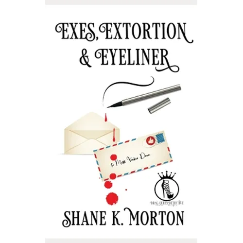 Exes, Extortion and Eyeliner - Paperback