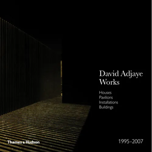 David Adjaye - Works 1995-2007: Houses, Pavilions, Installations, Buildings - Hardcover