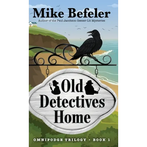 Old Detectives Home: An Omnipodge Mystery - Hardcover