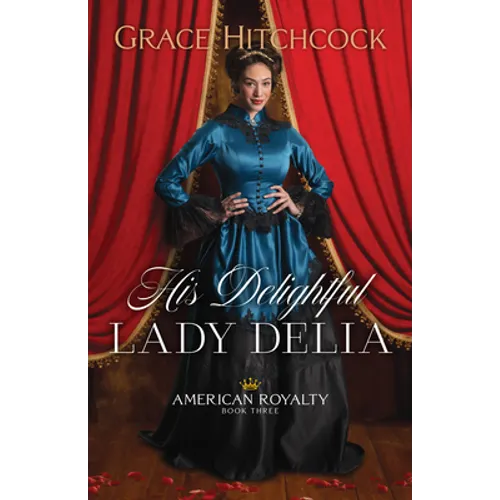 His Delightful Lady Delia - Hardcover