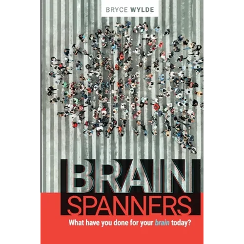 BrainSpanners: What have you done for your brain today? - Paperback