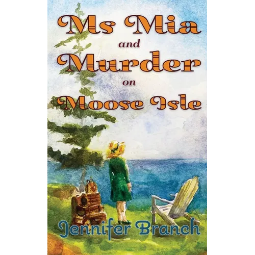 Ms. Mia and Murder on Moose Isle - Paperback