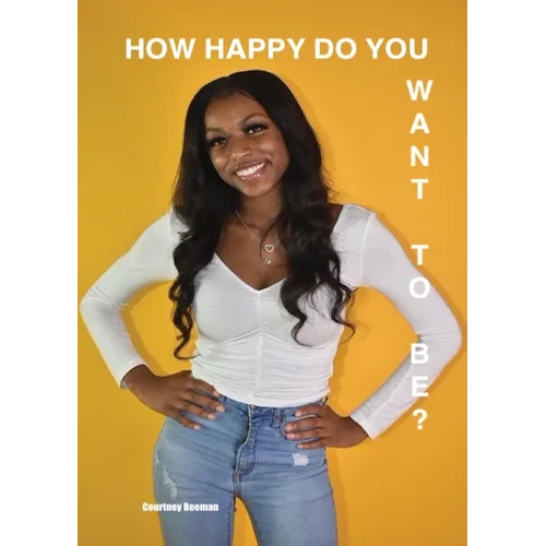 How Happy Do You Want To Be - Paperback