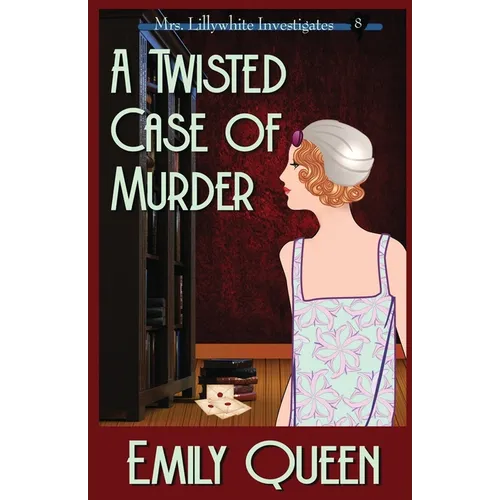 A Twisted Case of Murder: A 1920's Murder Mystery - Paperback