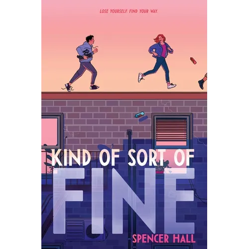 Kind of Sort of Fine - Hardcover