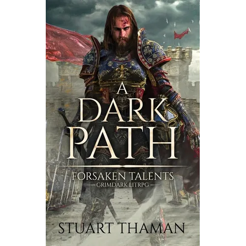 A Dark Path: Grimdark LitRPG - Paperback