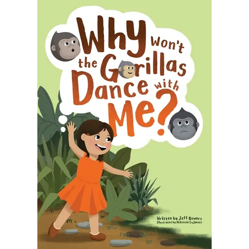 Why Won't the Gorillas Dance with Me? - Paperback