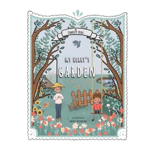 My Heart's Garden - Hardcover