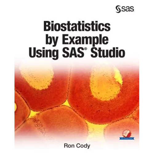 Biostatistics by Example Using SAS Studio - Paperback
