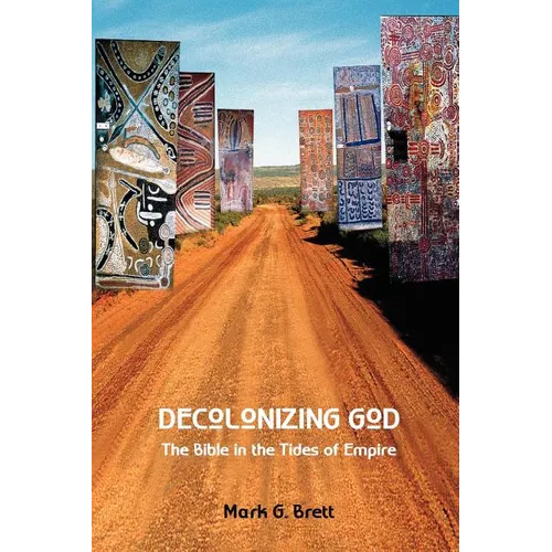 Decolonizing God: The Bible in the Tides of Empire - Paperback