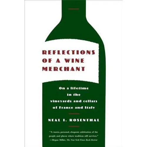 Reflections of a Wine Merchant: On a Lifetime in the Vineyards and Cellars of France and Italy - Paperback