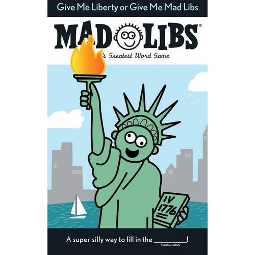 Give Me Liberty or Give Me Mad Libs: World's Greatest Word Game - Paperback