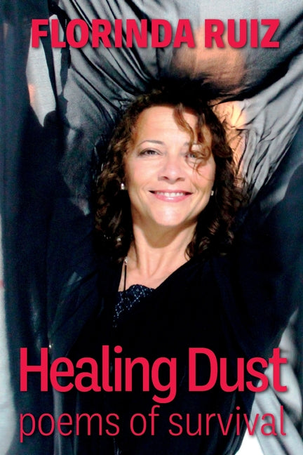 Healing Dust: Poems of Survival - Paperback