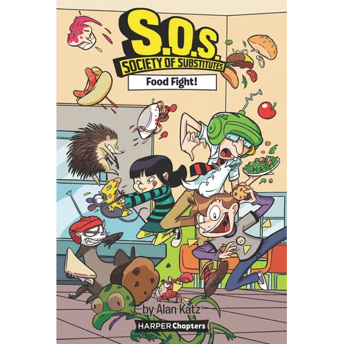 S.O.S.: Society of Substitutes #3: Food Fight! - Hardcover