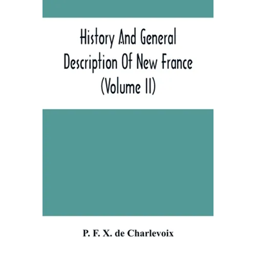History And General Description Of New France (Volume Ii) - Paperback