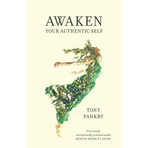 Awaken Your Authentic Self - Paperback