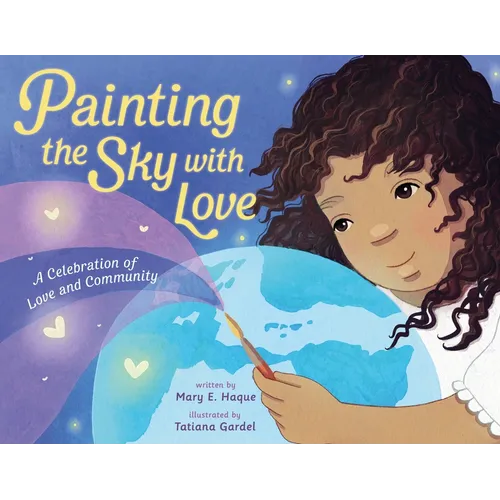 Painting the Sky with Love: A Celebration of Love and Community - Hardcover