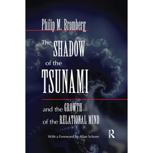 The Shadow of the Tsunami: And the Growth of the Relational Mind - Paperback