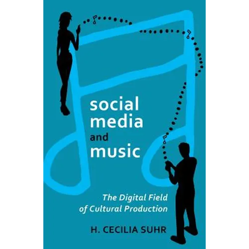 social media and music: The Digital Field of Cultural Production - Paperback