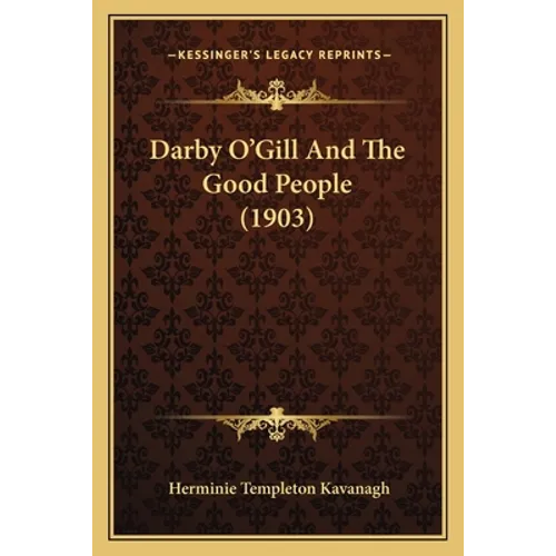 Darby O'Gill And The Good People (1903) - Paperback