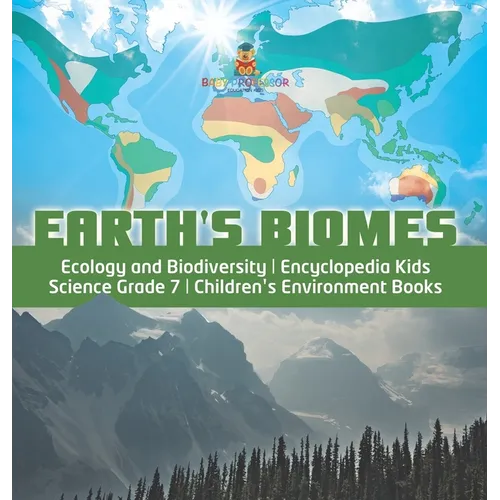 Earth's Biomes Ecology and Biodiversity Encyclopedia Kids Science Grade 7 Children's Environment Books - Hardcover