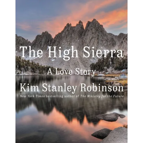 The High Sierra: A Love Story - Hardcover