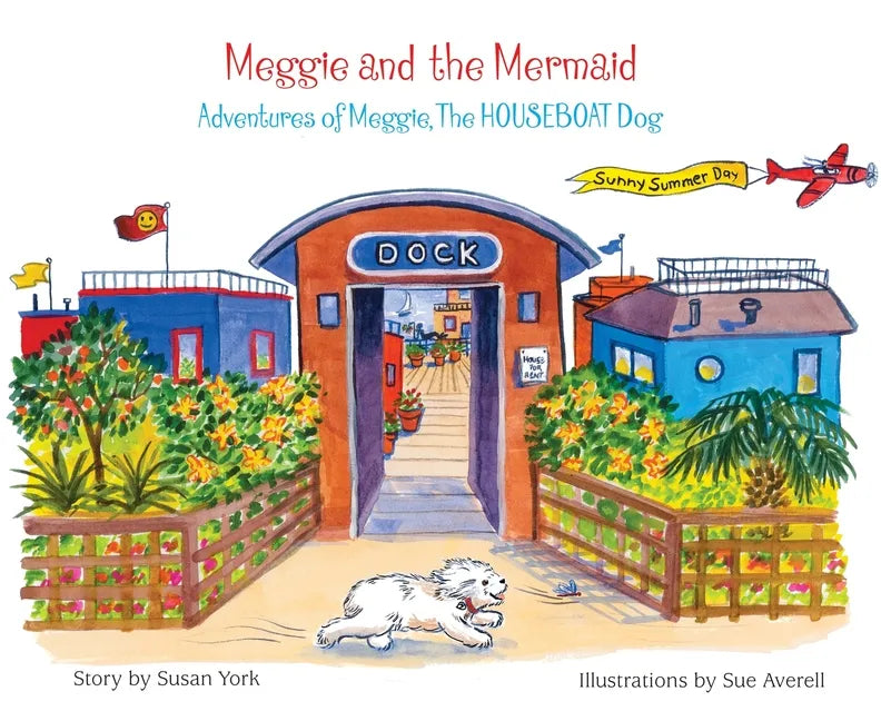 Meggie and the Mermaid: Meggie, The HOUSEBOAT Dog - Hardcover