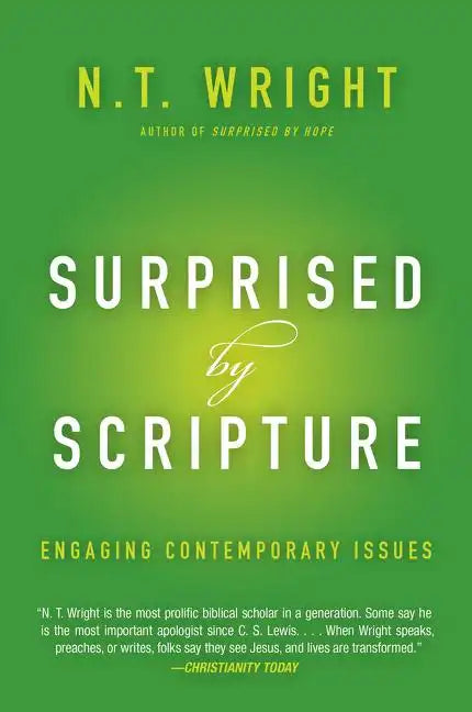 Surprised by Scripture: Engaging Contemporary Issues - Paperback
