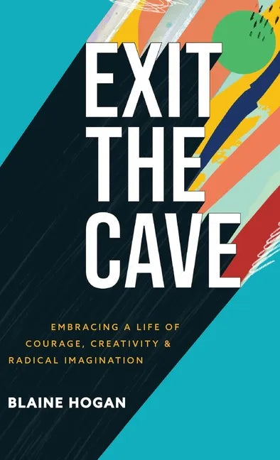 Exit the Cave - Hardcover