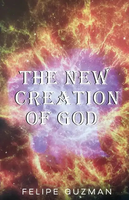 The New Creation of God - Paperback