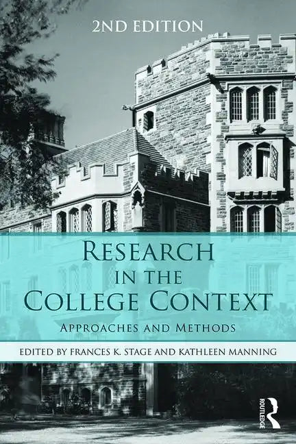 Research in the College Context: Approaches and Methods - Paperback